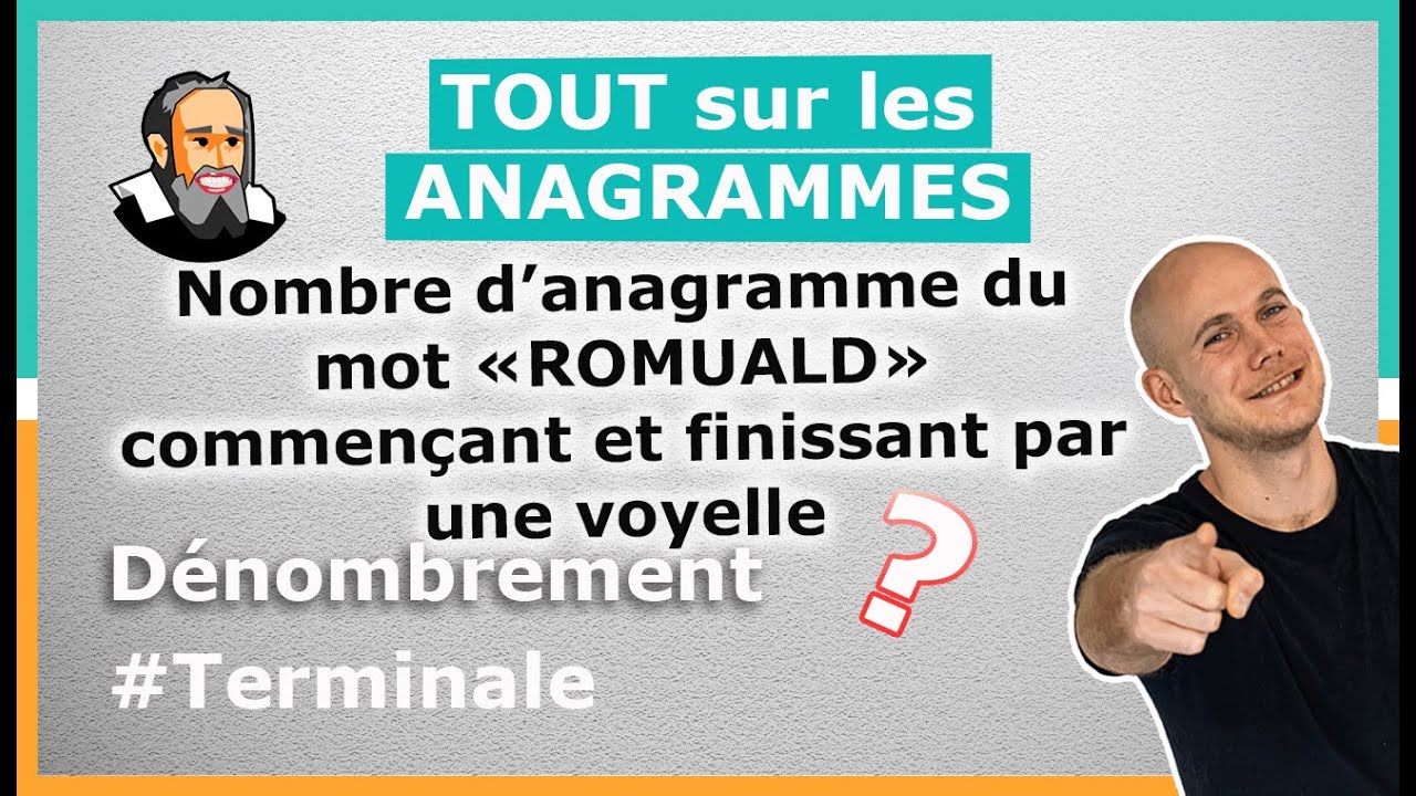 TOUT sur les ANAGRAMMES - Exercice Corrigé - Terminale