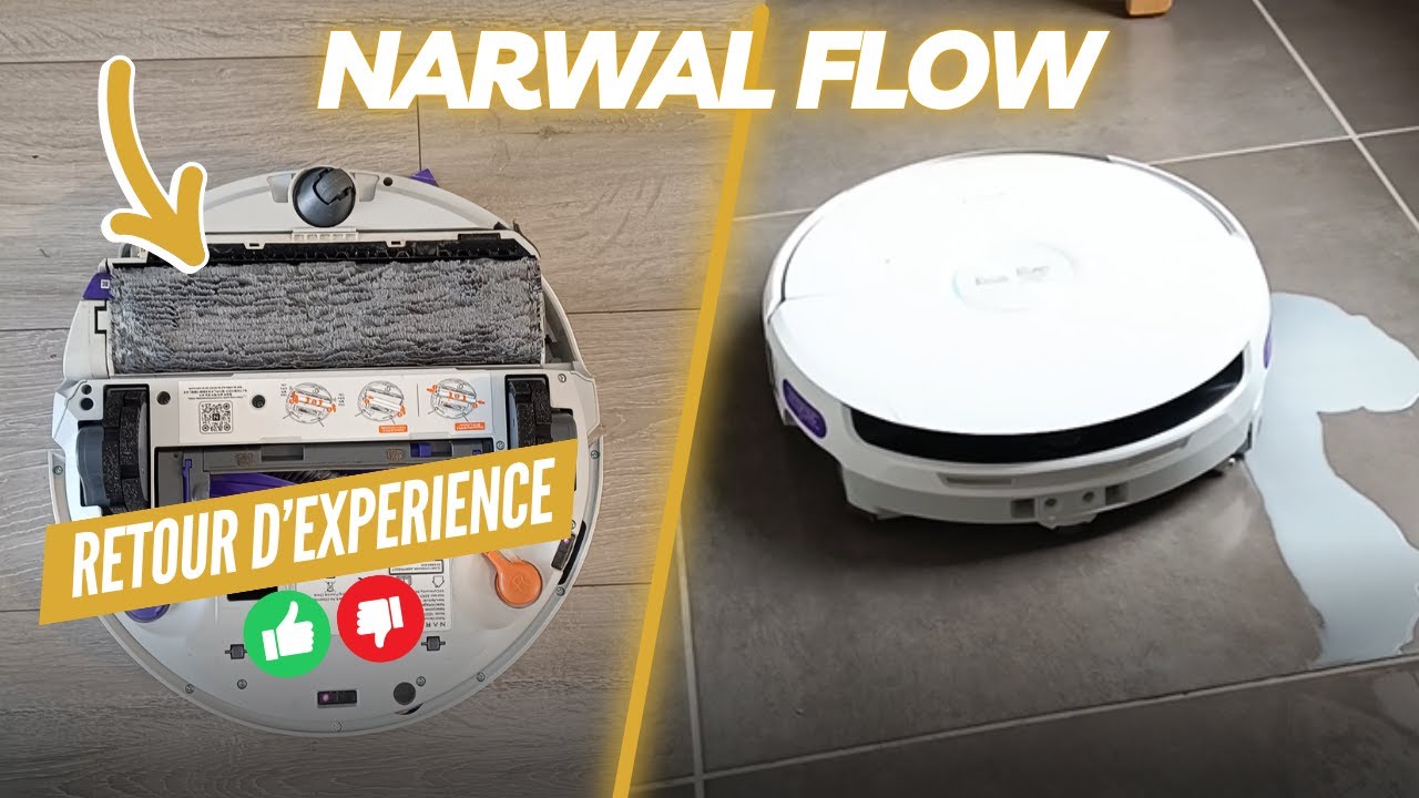 Test du Narwal Flow : Notre avis après 1 mois d’usage intensif !