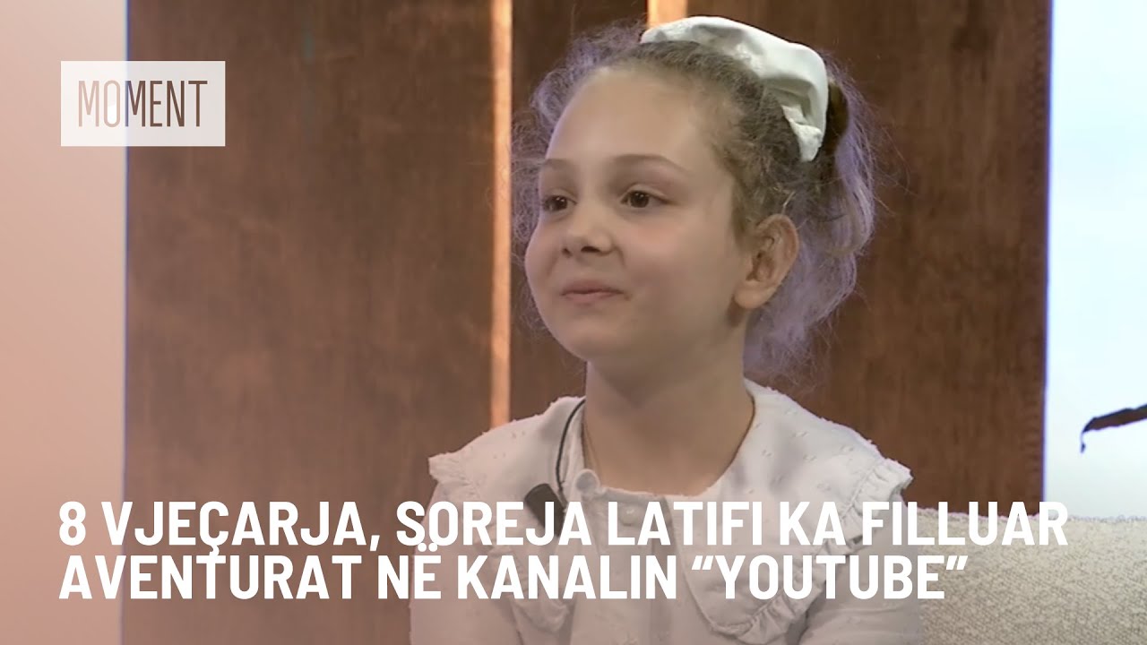 8 vjeçarja, Soreja Latifi ka filluar aventurat në kanalin “YouTube”
