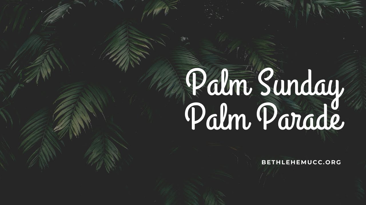 Palm Sunday Palm Parade
