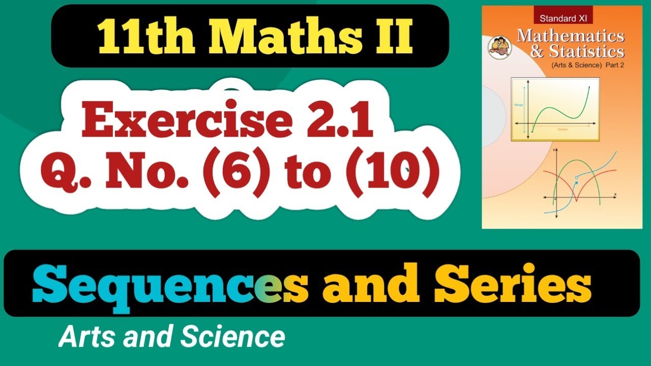 Class 11th Maths Exercise 2.1 Sequences and Series Q No 6 to 10