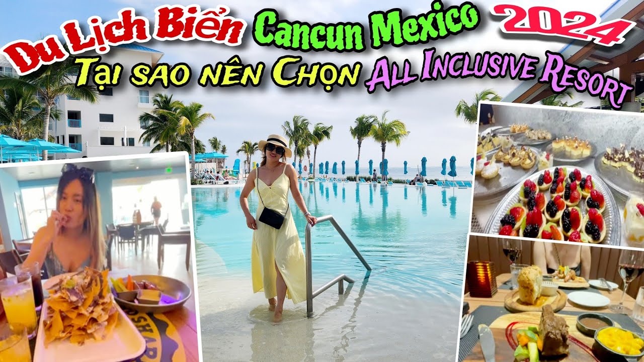 Tại Sao Nên Chọn All Inclusive Resort Khi Bạn Du Lịch Đến Cancun Mexico ?