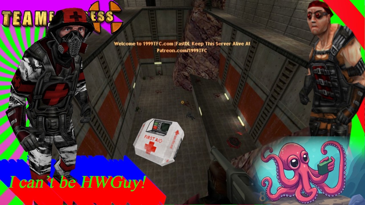 Team Fortress Classic – (1999TFC) I can’t be HWGuy!
