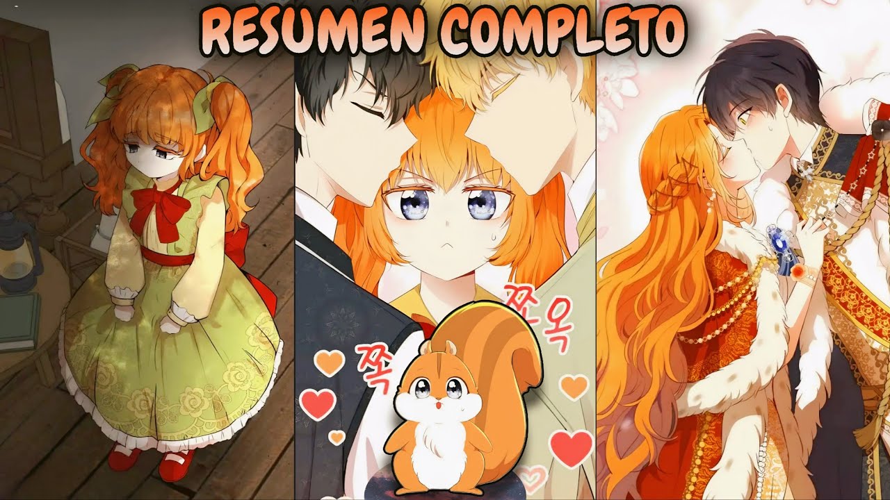 🐿️PASO DE SER UNA PEQUEÑA ardilla maltratada, A CONVERTIRSE EN REYNA (1-43) - Resumen Manhwa