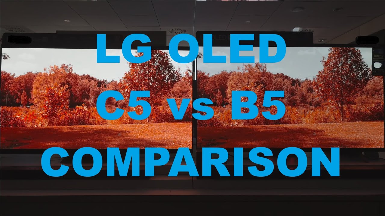 LG OLED B5 vs C5 4K HDR 1:1 ATA Comparison