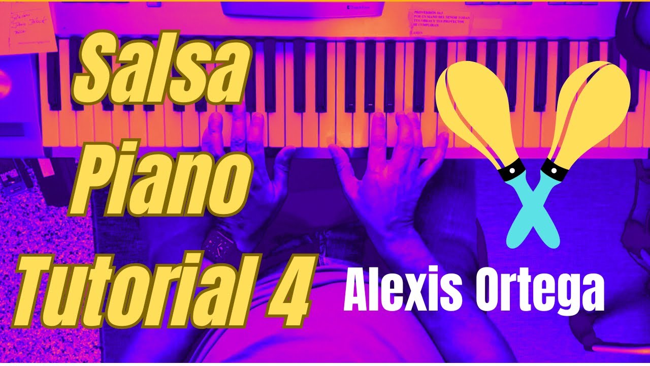 SALSA PIANO TUTORIAL MONTUNO 4- Alexis Ortega