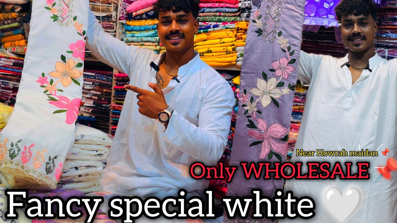 FANCY SPECIAL WHITE NEAR HOWRAH MAIDAN📌 BOOKING NUMBER -:8240347914 #wholesale WHITE SPECIAL#white .