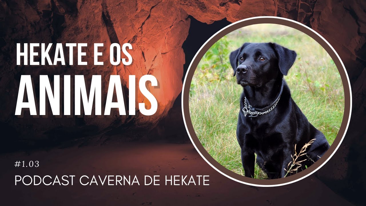 Hekate e os Animais | Caverna de Hekate #03