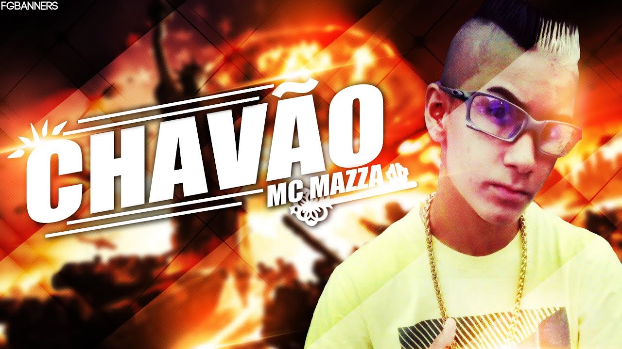 Mc Mazza - Chav&atilde;o + Letra (&Aacute;udio Oficial)
