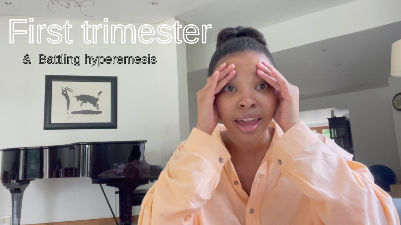 First trimester + battling hyperemesis| South African Youtuber