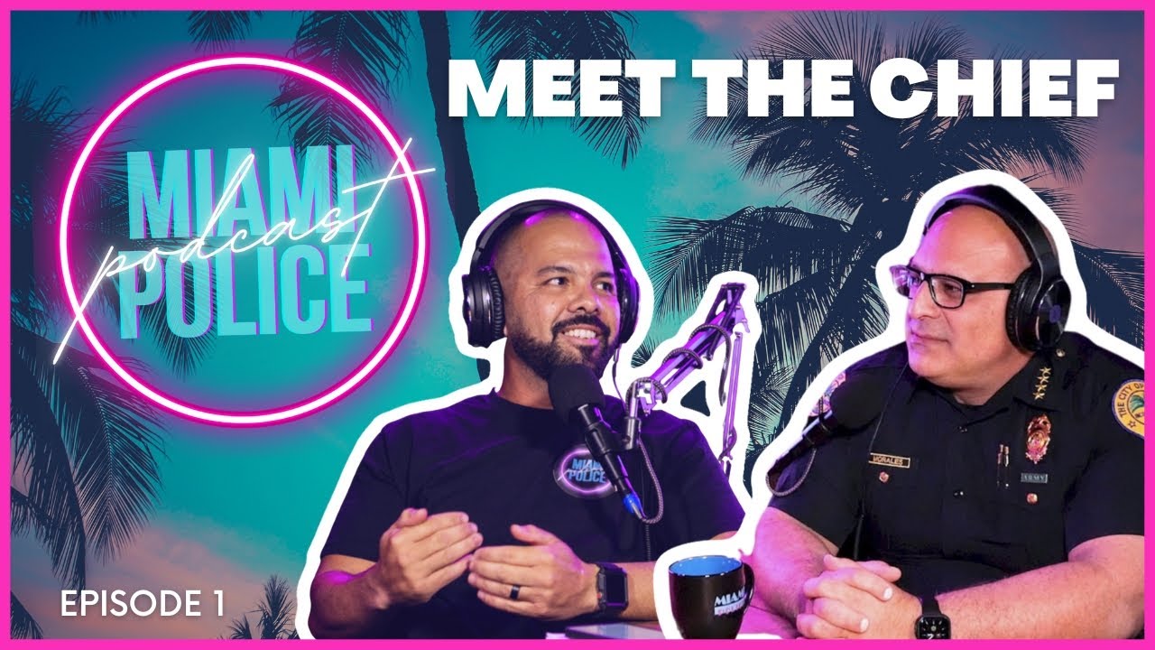Miami Police Podcast: Meet Chief Morales #1