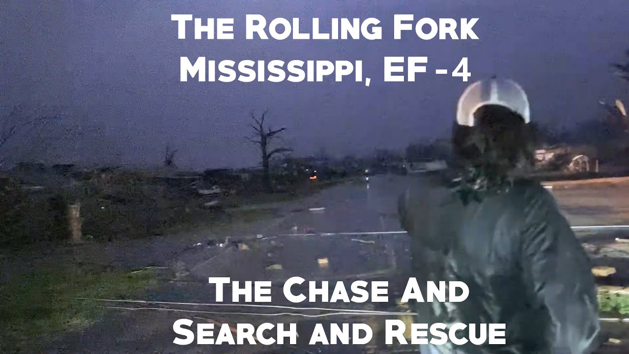The Rolling Fork EF-4 | The Chase & Search and Rescue | 3/24/2023