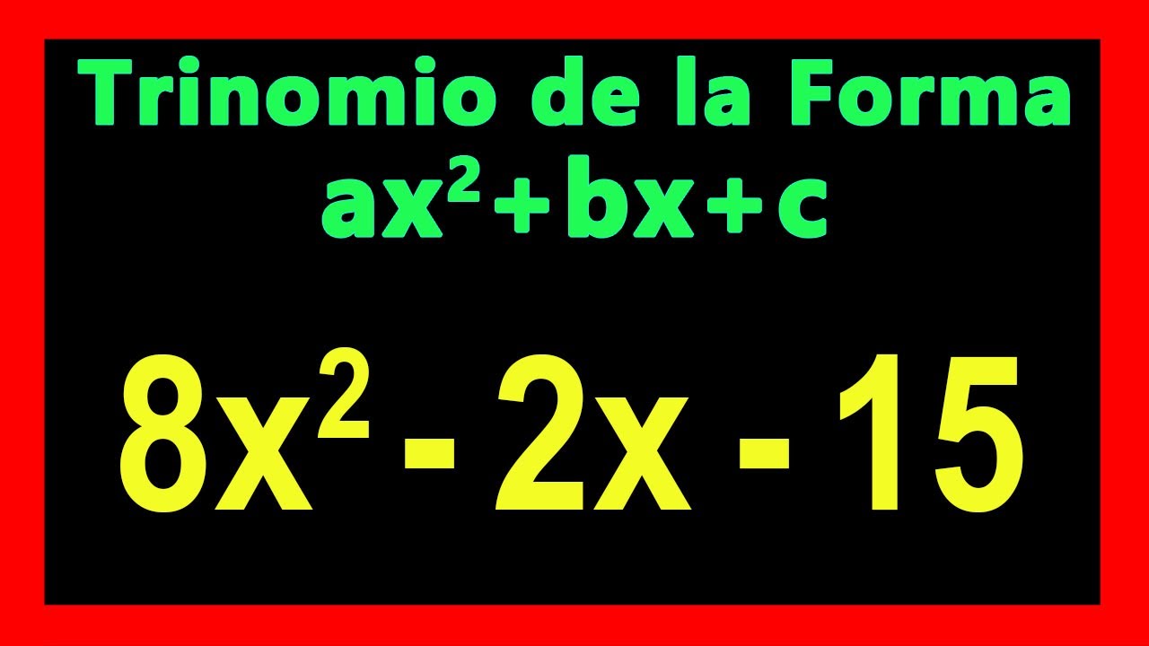 ✅👉 Caso 7 de Factorizacion Trinomio de la Forma ax2+bx+c