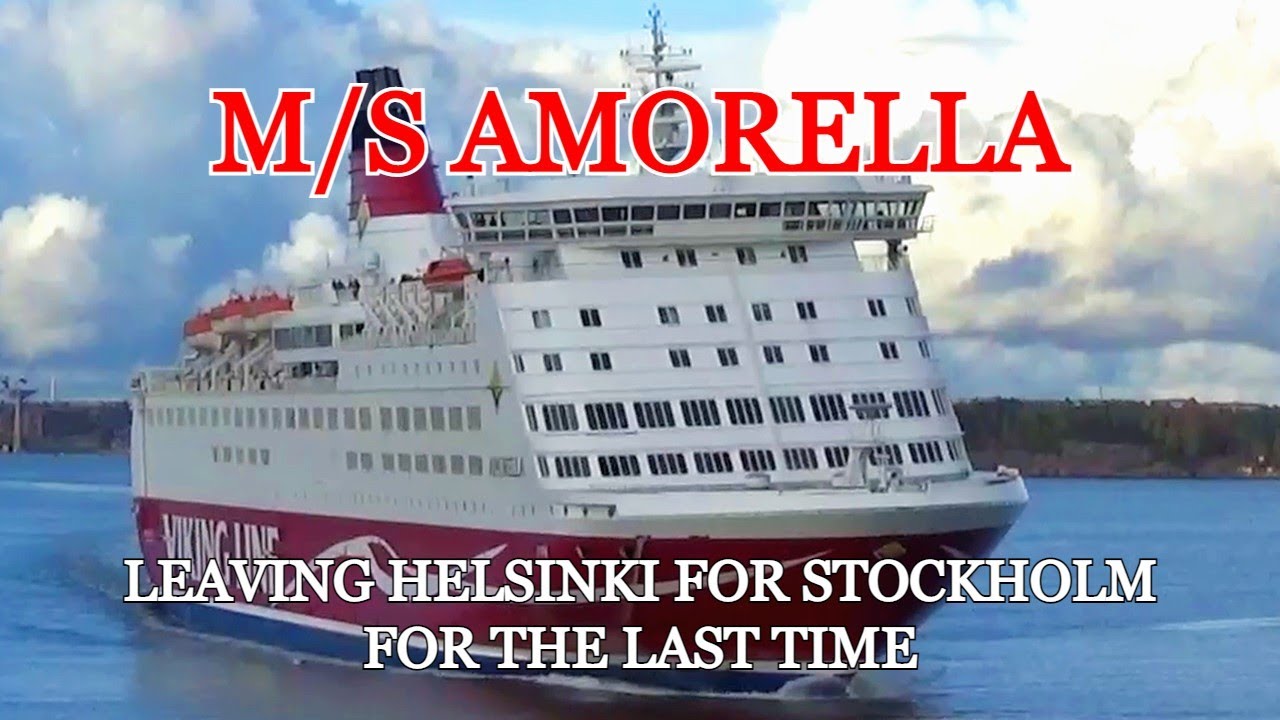AMORELLA leaving Helsinki for Stockholm for the Last Time