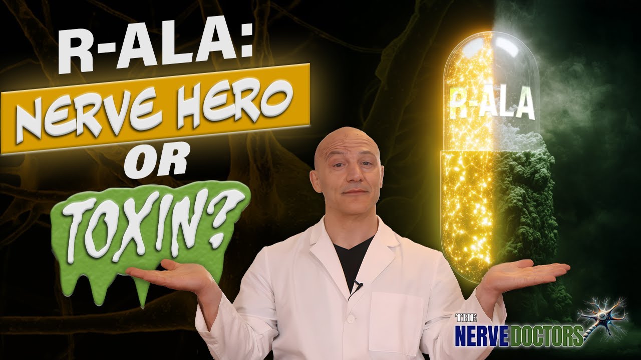 R-ALA: Harmful Toxin or Nerve Fix? - Nerve Doctors