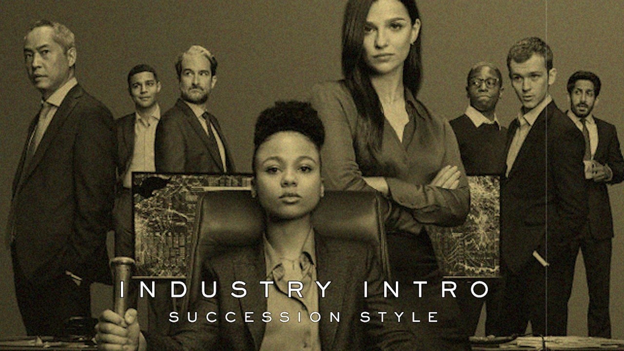 Industry Intro Succession Style