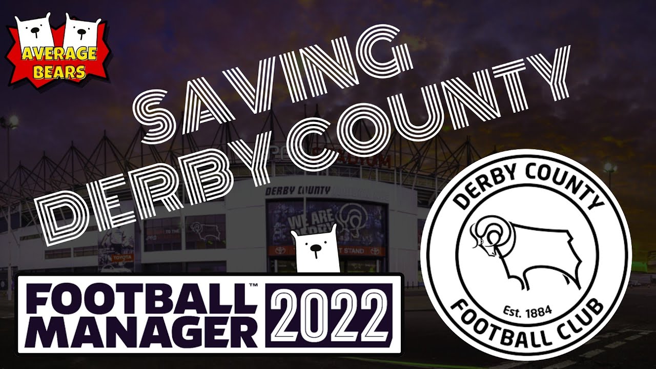 FM22 BETA | Saving Derby County | Episode 1 | Football Manager 2022 |