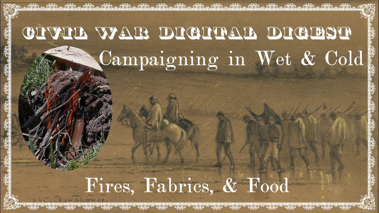 Campaigning in the Wet & Cold: Fire, Fabrics, and Food
