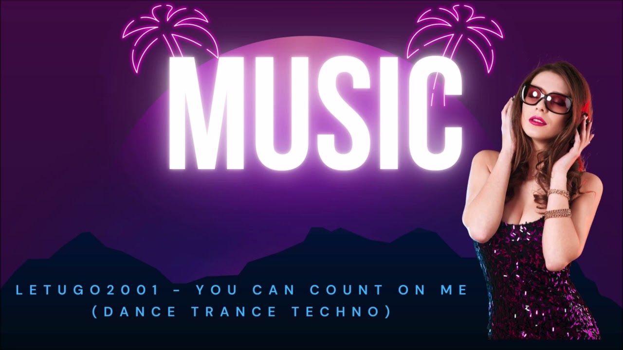 05 - letugo2001 - You can count on me (mit Video) Dance Trance Techno