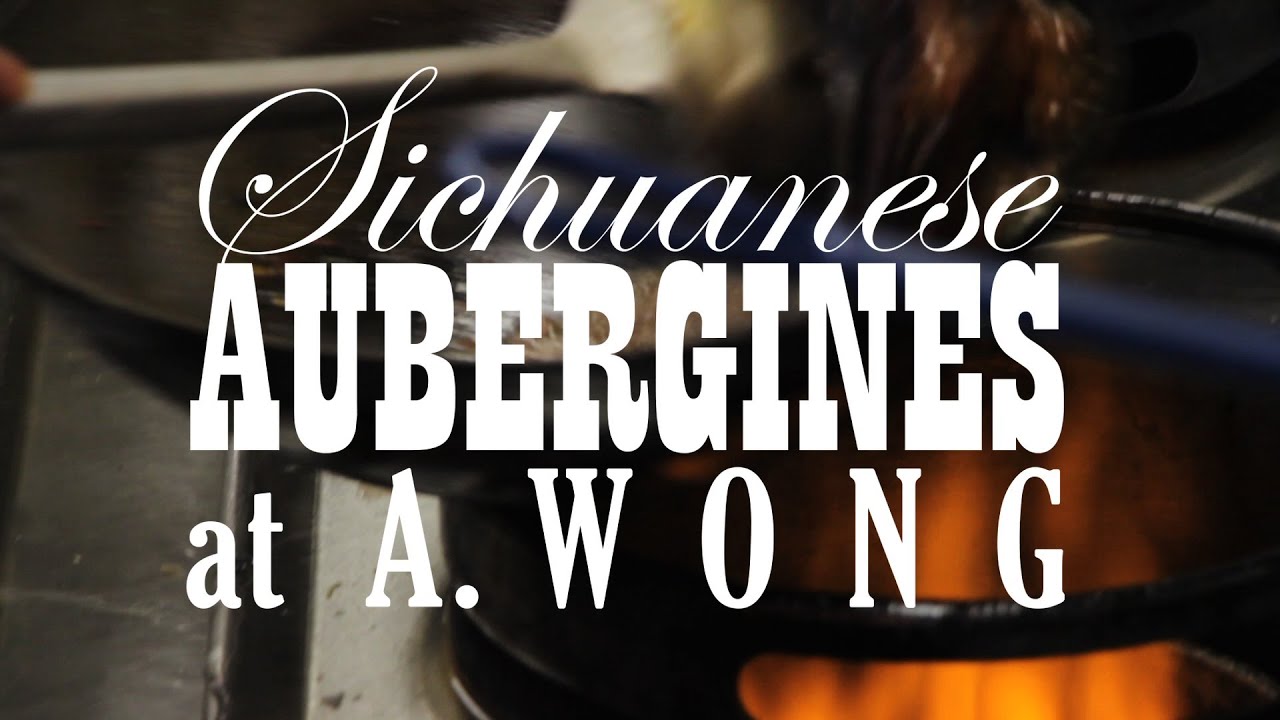 Sichuanese Aubergines at A. Wong Restaurant, London