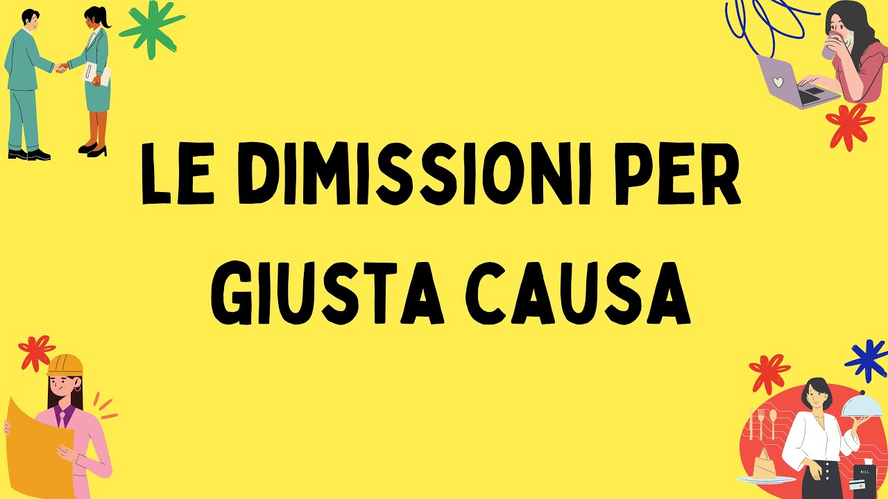 Dimissioni per giusta causa: quando e come darle