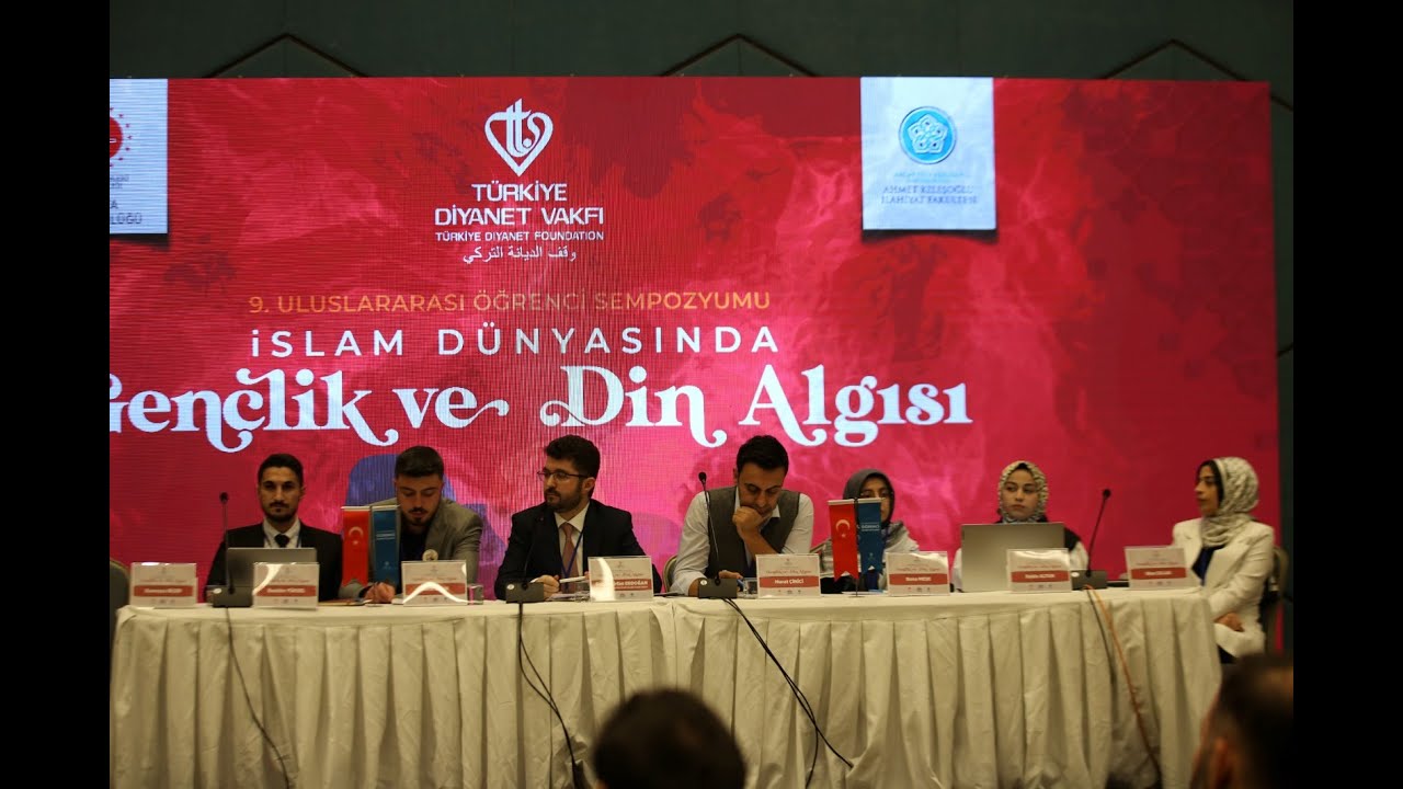 TÜRKİYE DİYANET VAKFI (TDV) 9. ULUSLARARASI ÖĞRENCİ SEMPOZYUMU - 2. OTURUM 