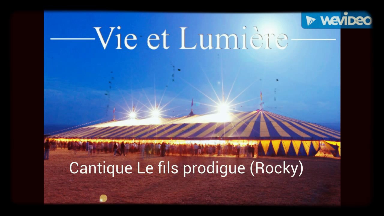 Rocky || Le Fils Prodigue || Cantique 2004 || Vie Et Lumière