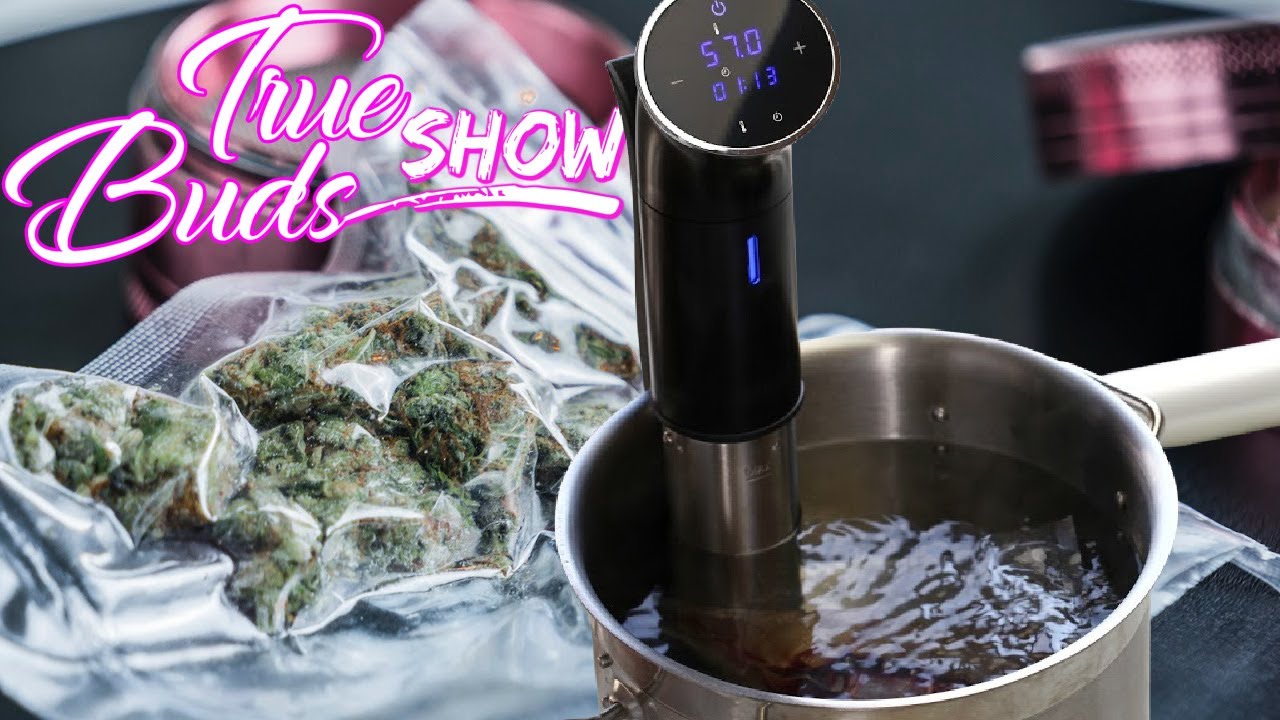 Cannabis Decarboxylation With Sous Vide | Using Dishwasher As Sous Vide | True Buds Show Podcast