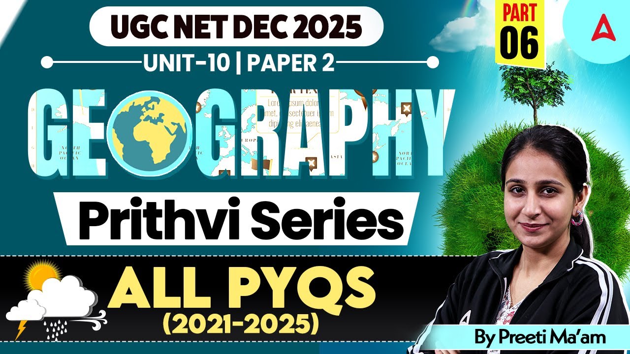 UGC NET Geography | UGC NET Geography All PYQs (2021-2025) By Preeti Mam