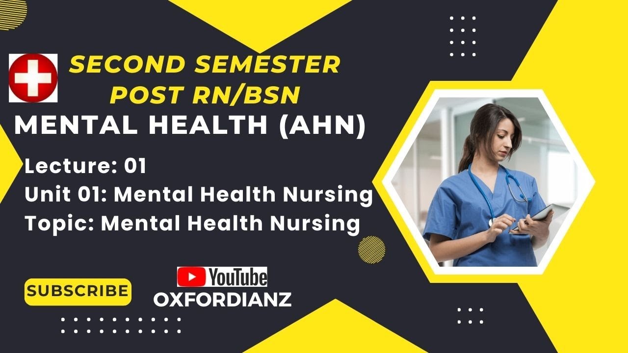 Second Semester Post RN (BSN) |Lec.01 ,Unit 01, Mental Health Nursing Mental Health (AHN)
