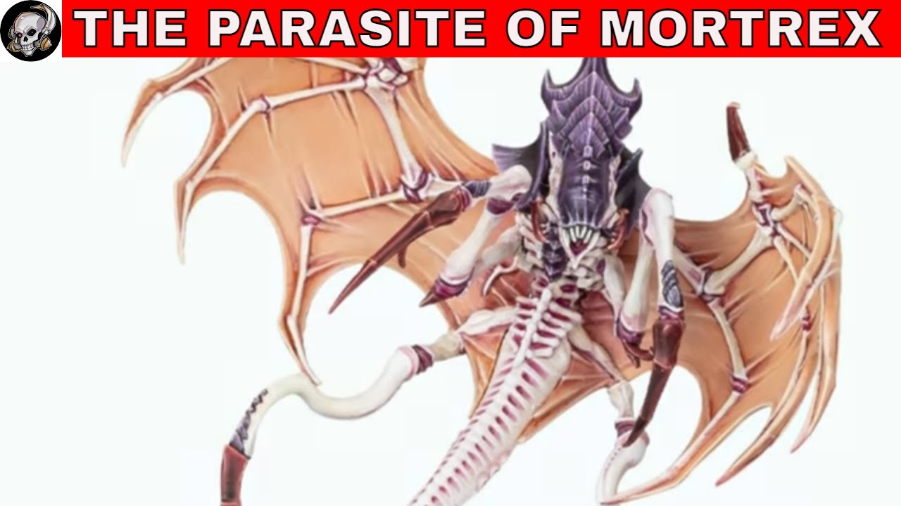 The Parasite of Mortrex in Warhammer 40000