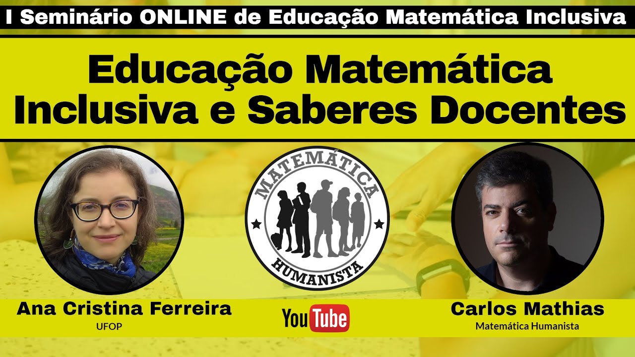 Educa&ccedil;&atilde;o Matem&aacute;tica Inclusiva e Saberes Docentes - com Ana Cristina Ferreira