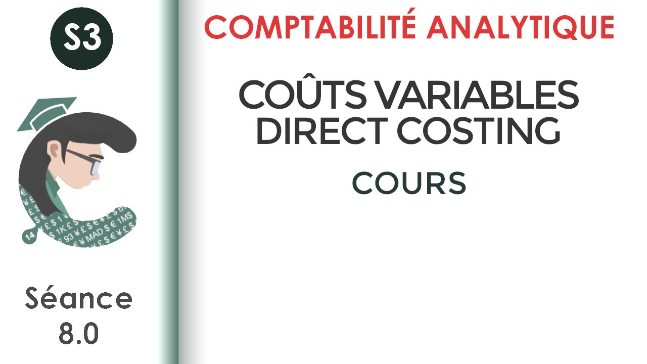La méthode des coûts variables (direct costing): (séance 8.0) #La_Comptabilité_analytique