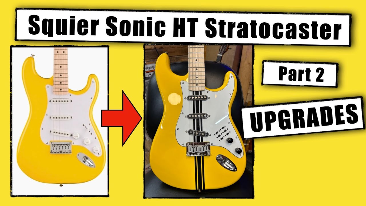 Squier Sonic HT Strat - Part 2 - Upgrades