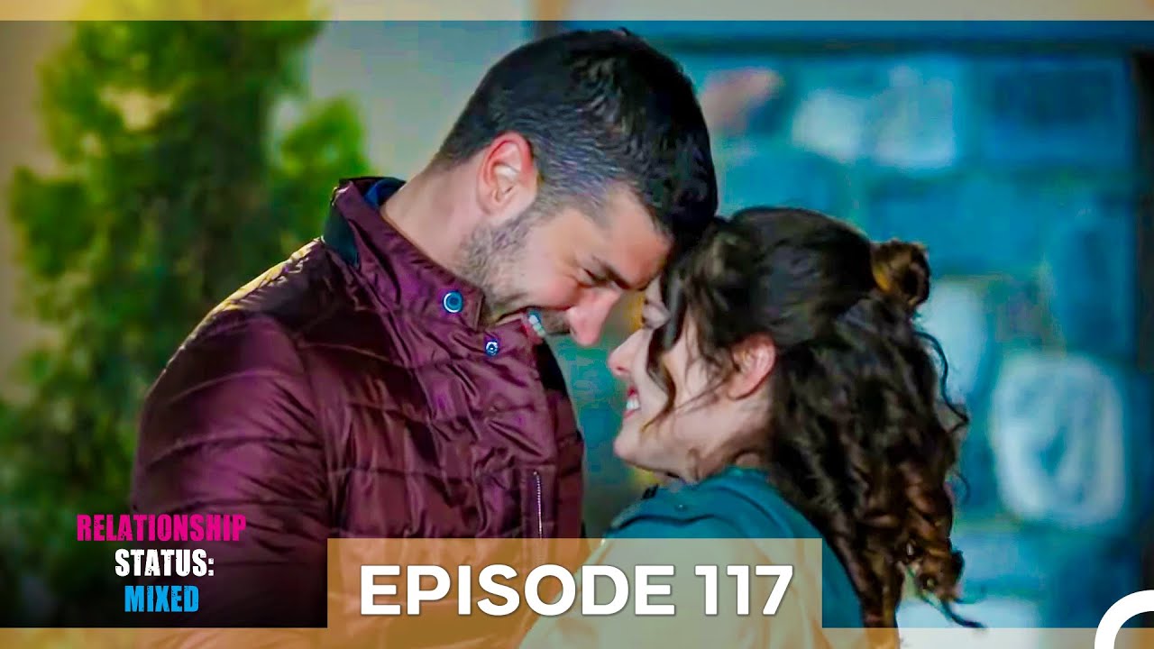 Relationship Status: Mixed Episode 117