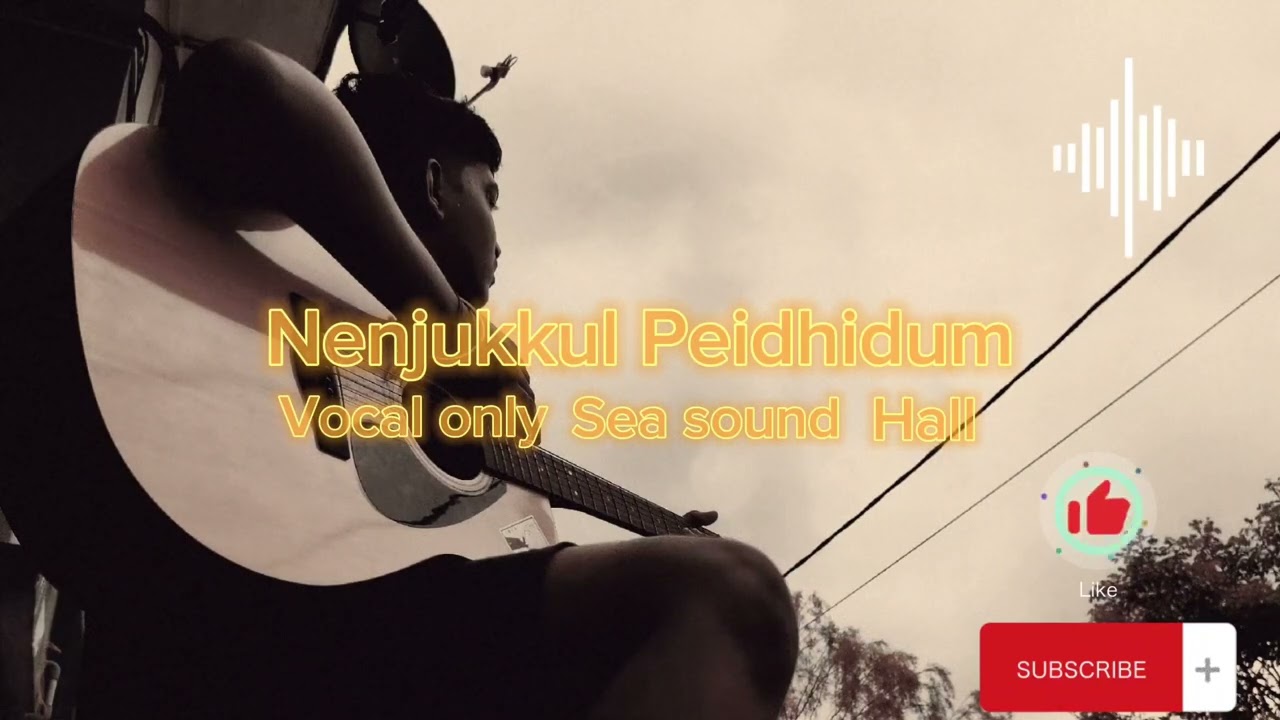 Nenjukkul Peidhidum.. | Vocal Only | Sea Sound & Hall | wear headphones for good experience