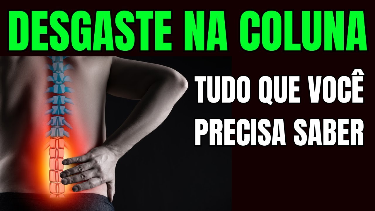 DESGASTE NA COLUNA - Entenda Isso e PARE de Sofrer!