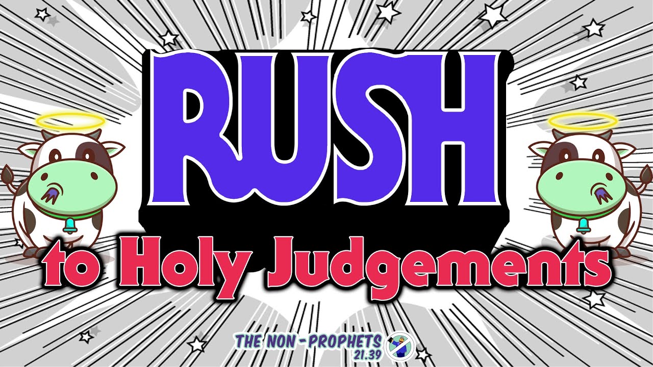 Rush to Holy Judgement! The Non-Prophets 21.39