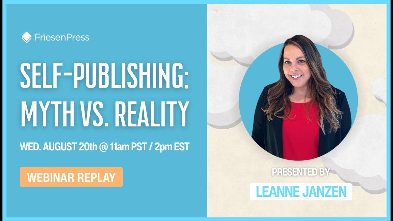 Self-Publishing in 2025: Myth vs. Reality [ Webinar Replay ]