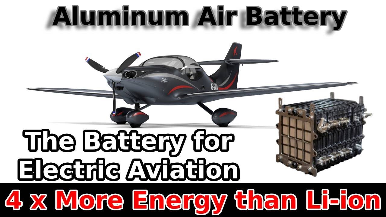 Aluminum Air battery: The battery for electric Aviation