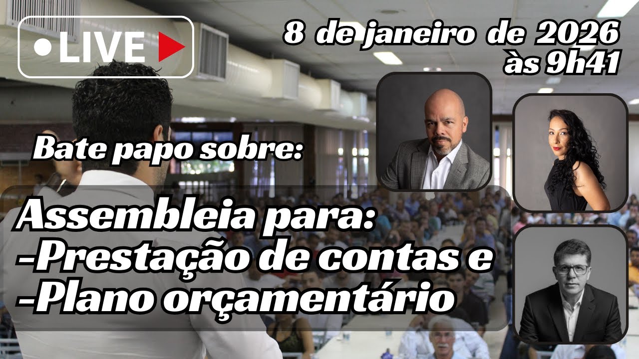 Assembleia para: Prestação de Contas e Plano orçamentário.