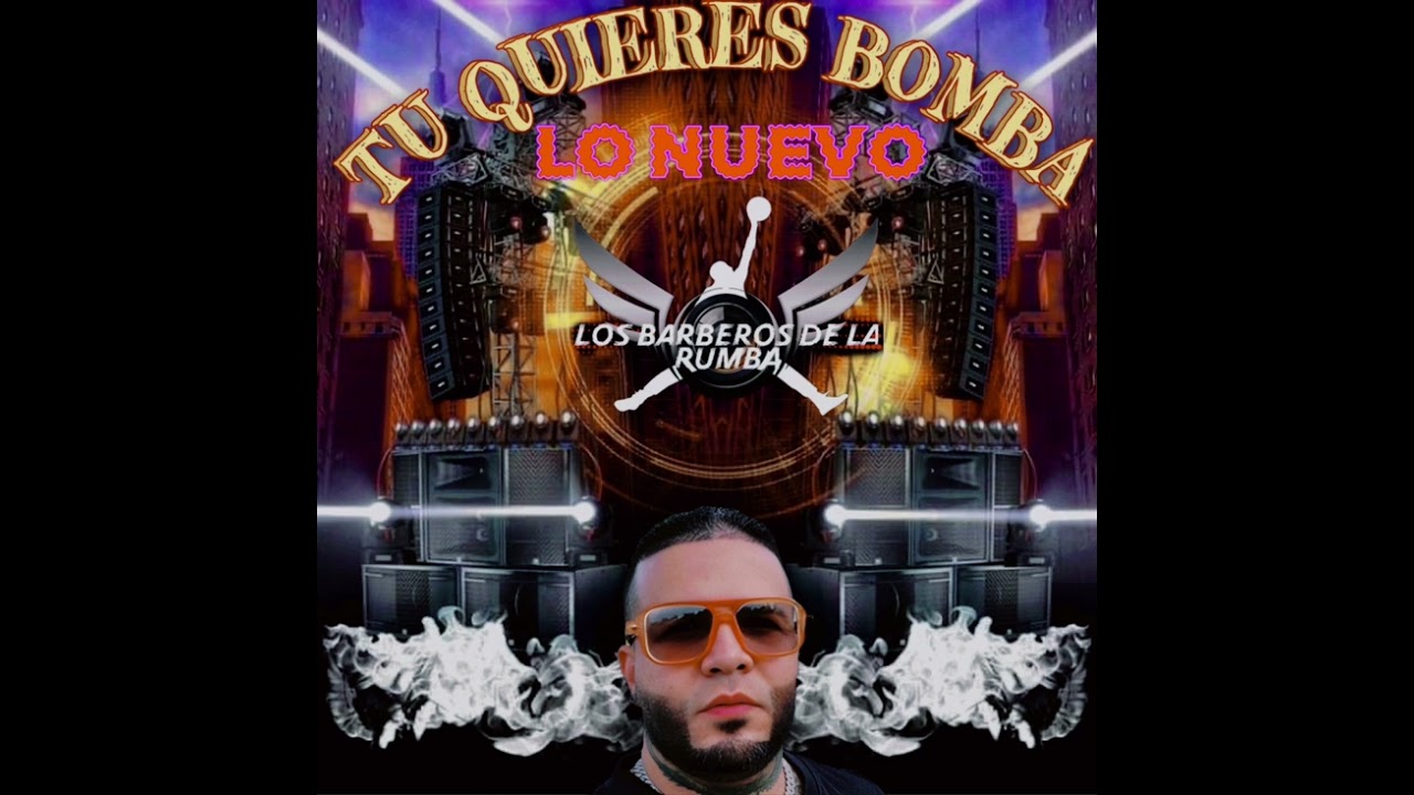 Tú quieres bomba los barberos de la rumba
