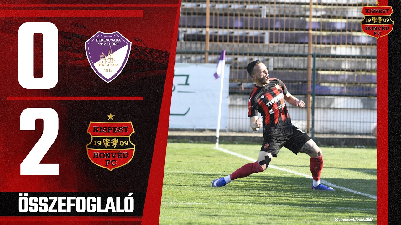 Békéscsaba 1912 Előre - Budapest Honvéd FC 0-2 (0-0), Merkantil Bank Liga 22. forduló - összefoglaló