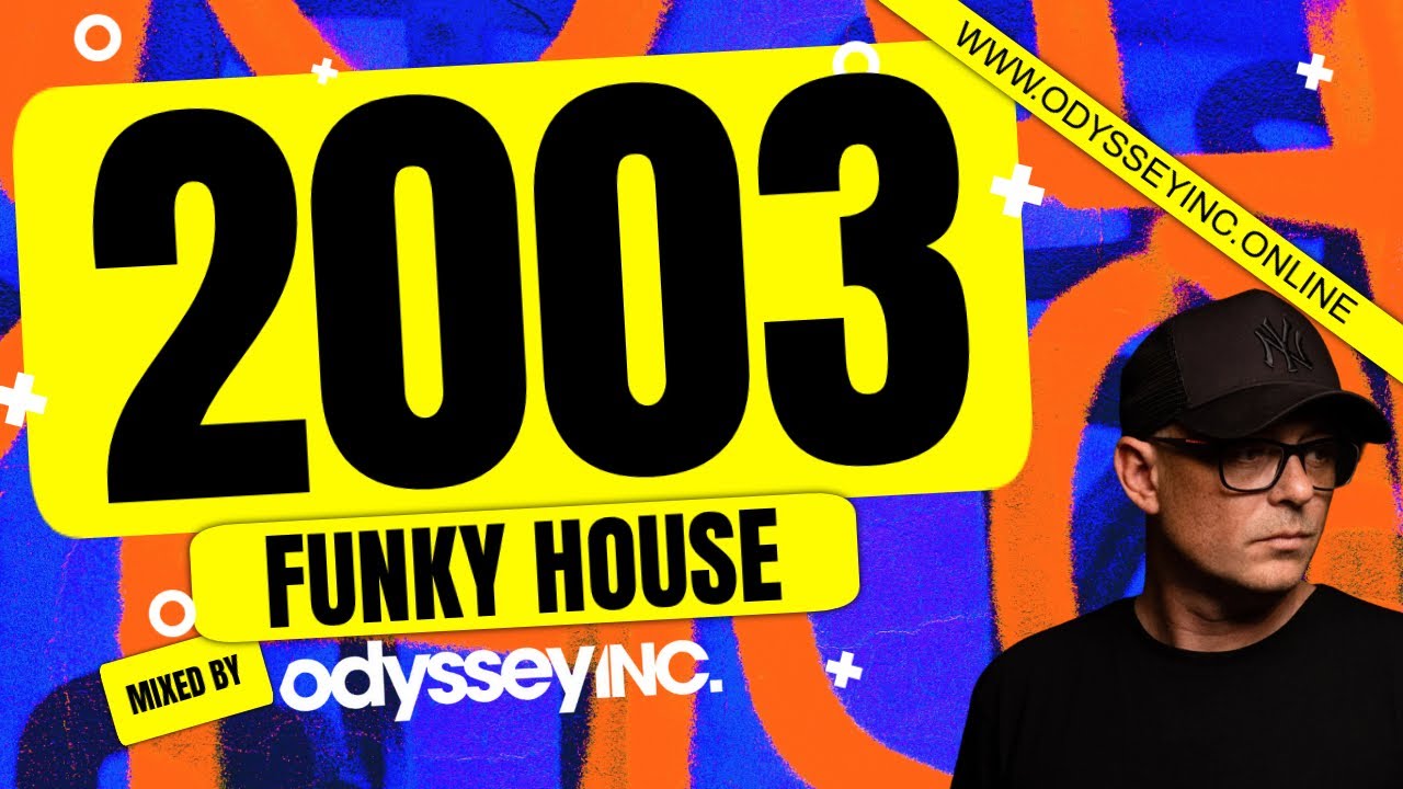 2003 Funky House - mixed by Odyssey Inc.