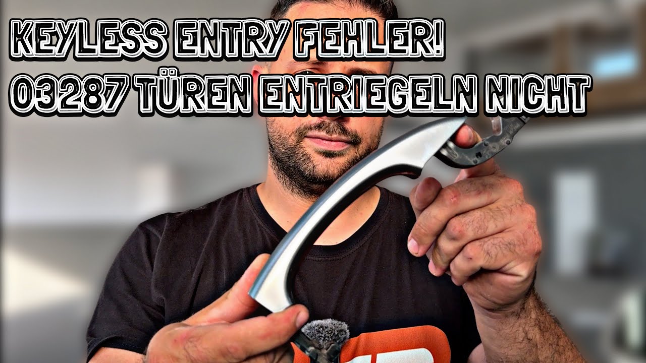 Audi Keyless Entry ohne Funktion! Türen entriegeln NICHT - Fehlercode 03287 - Diagnose & Lösung! 