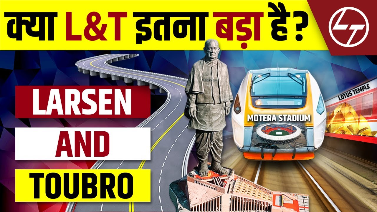 L&T Company : History & business Empire of Larsen and Toubro | Shri Ram Temple construction