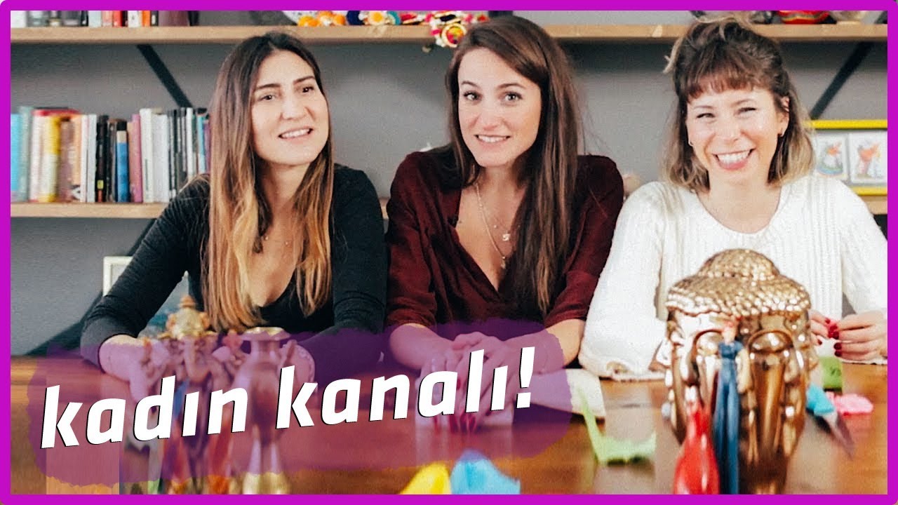 KADIN KANALI BAŞLIYOR!