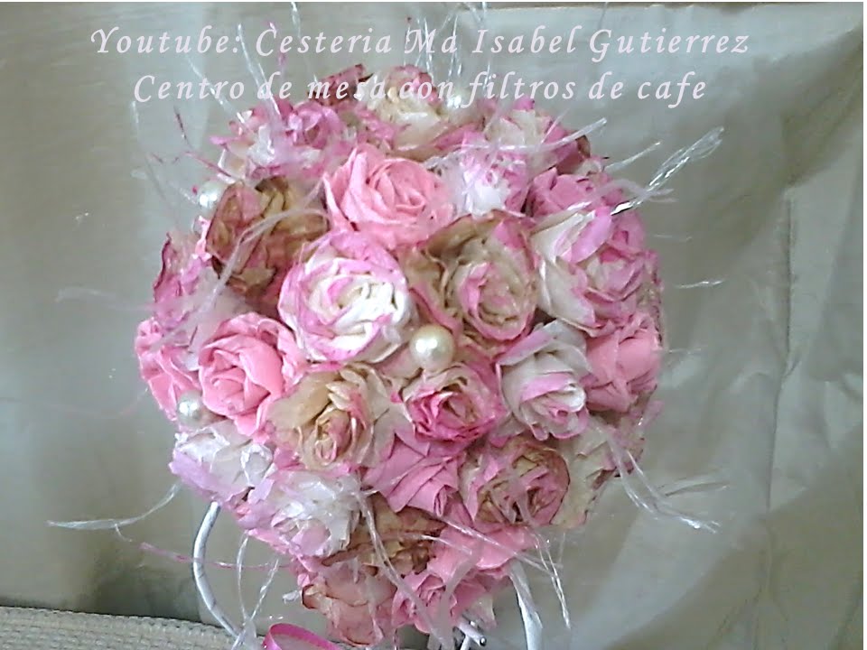 CENTRO DE MESA CON FLORES DE FILTROS DE CAFE. DIY. Flowers with coffee filters