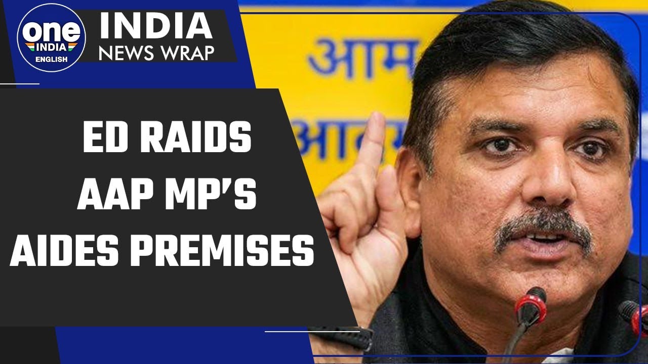 AAP MP Sanjay Singh&rsquo;s aides premises raided by ED in Delhi liquor policy case | Oneindia News