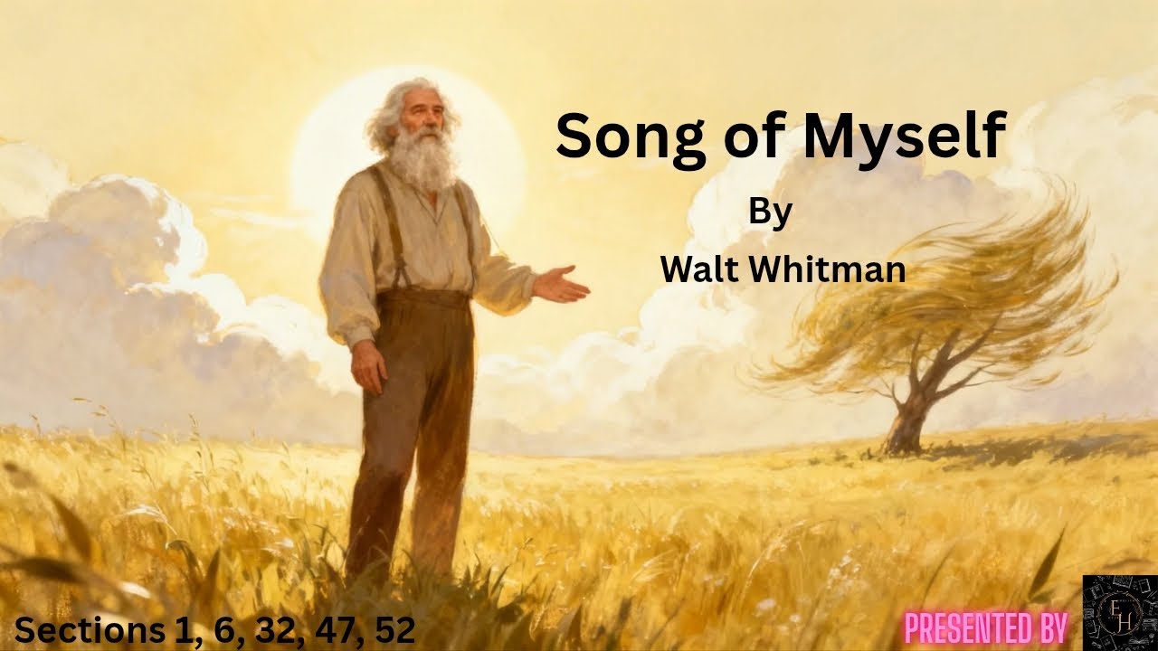Song of Myself by Walt Whitman | Complete Explanation of Important Sections | American Literature 